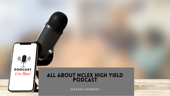 All about NClex High Yield Podcast